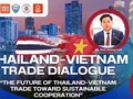 Tổng Lãnh sự Việt Nam tại Thái Lan: Mở rộng cơ hội hợp tác thương mại bền vững Việt Nam – Thái Lan