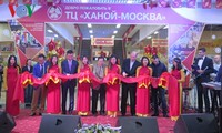 Khai trương Trung tâm Thương mại Hà Nội – Moscow tại Nga