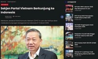 Indonesian media highlight Vietnamese Party leader’s upcoming visits 