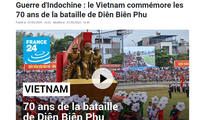 French media highlight Vietnam’s celebration of Dien Bien Phu Victory  