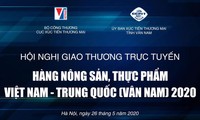 Hội nghị giao thương trực tuyến nông sản, thực phẩm Việt Nam - Trung Quốc