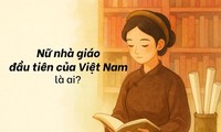 Nữ nhà giáo đầu tiên của Việt Nam là ai?