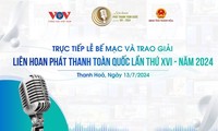 Bế mạc Liên hoan Phát thanh toàn quốc lần thứ XVI - năm 2024