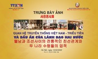 Trưng bày ảnh “Quan hệ truyền thống Việt Nam -Triều Tiên và dấu ấn của lãnh đạo hai nước”