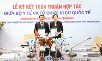 IOM và Bộ Y tế Việt Nam thiết lập quan hệ đối tác mới về nâng cao sức khỏe và chất lượng cuộc sống cho người di cư