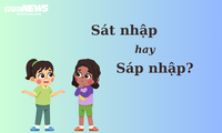 90% người sai chính tả: 'Sát nhập' hay 'sáp nhập'?