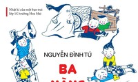 Nhà văn Nguyễn Đình Tú ra mắt truyện cho thiếu nhi dịp 1/6: "Ba nàng lính ngự lâm"