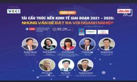 Diễn đàn Tái cấu trúc nền kinh tế 2021-2025: Những vấn đề đặt ra với doanh nghiệp”