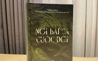 «Там, где звучит песня жизни» - сборник стихов Янки Купалы выходит в свет на вьетнамском языке