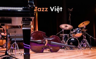 Jazz Việt - Từ đam mê đơn độc đến khát vọng tìm bản sắc