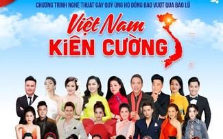 Tối nay, diễn ra Chương trình “Việt Nam kiên cường” - chung tay vì đồng bào bị ảnh hưởng bởi bão Yagi