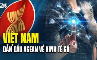 Việt Nam dẫn đầu ASEAN về tăng trưởng kinh tế số