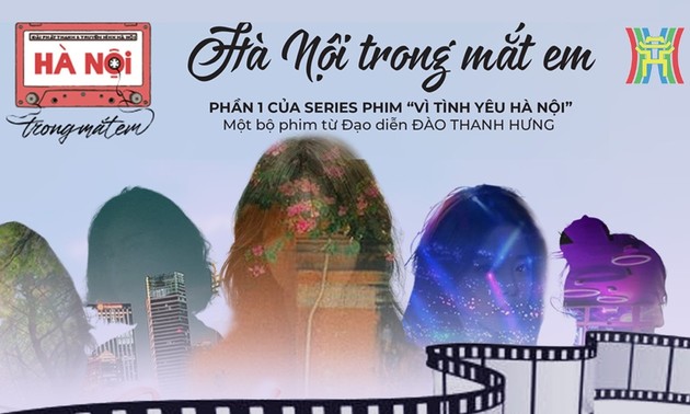 “Hanoi dans mes yeux”: Le récit d'un amour pour la capitale