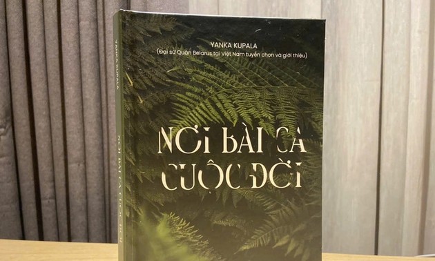 «Там, где звучит песня жизни» - сборник стихов Янки Купалы выходит в свет на вьетнамском языке