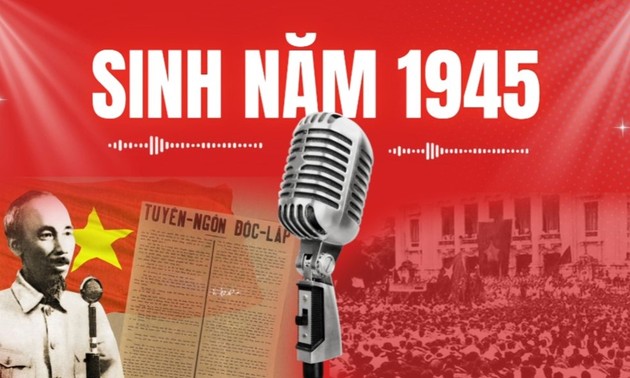 “Sinh năm 1945” - Người con của Tổ quốc tự do, độc lập