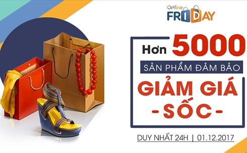 ទិវា Shopping Online – Online Friday ២០១៧ត្រូវបានរំពឹងទុកថាទទួលបានប្រាក់ចំណូលចំនួន១.៥០០ពាន់លានដុង