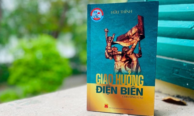 Nhìn lại trường ca “Giao hưởng Điện Biên”  của nhà thơ Hữu Thỉnh