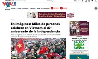 Los medios internacionales destacan el 80.º aniversario de la Independencia de Vietnam