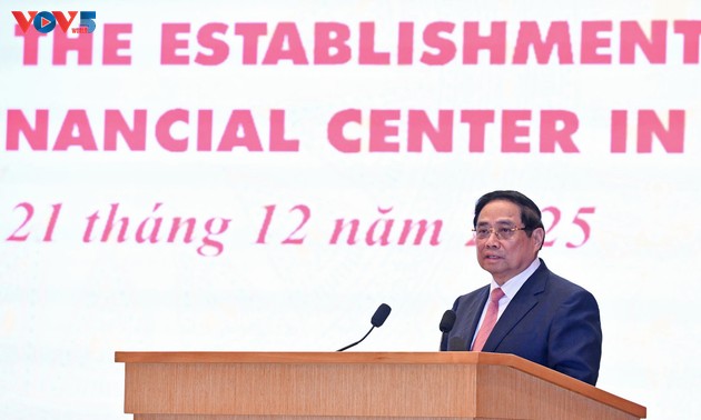 การจัดตั้งศูนย์กลางทางการเงินระหว่างประเทศ: เวียดนามก้าวเข้าสู่ “เวทีการเงินโลก”