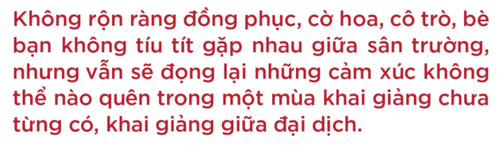 Những Lễ Khai giảng “đặc biệt” trong đại dịch - ảnh 1