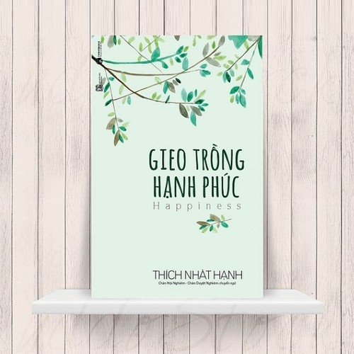 Những cuốn sách “chiêm nghiệm về cuộc sống” của Thiền sư Thích Nhất Hạnh - ảnh 3