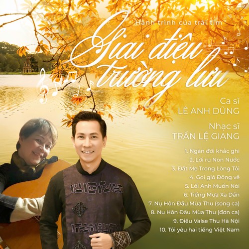 Ca sĩ Lê Anh Dũng kể câu chuyện quê hương và những tình cảm truyền đời của nhạc sĩ Trần Lệ Giang - ảnh 1