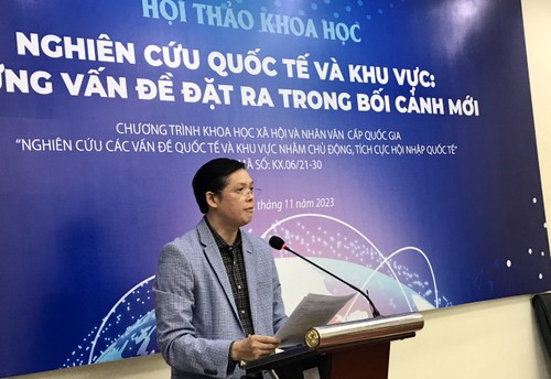 Hội thảo khoa học nghiên cứu khu vực và quốc tế: Những vấn đề đặt ra trong bối cảnh mới - ảnh 1