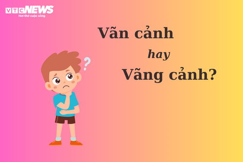 Thử thách Tiếng Việt: 'Vãn cảnh' hay 'vãng cảnh'? - ảnh 1