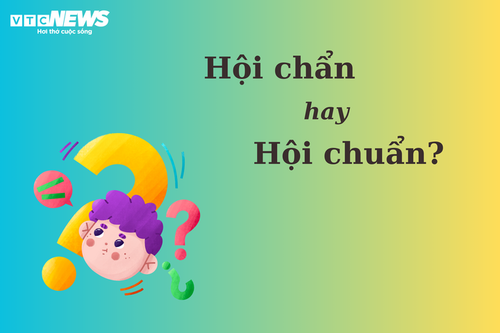 "Hội chẩn" hay "hội chuẩn" mới đúng chính tả? - ảnh 1