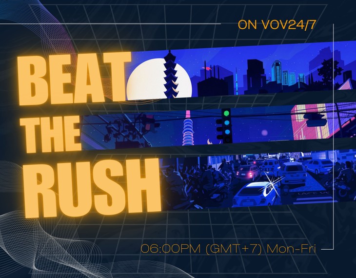 VOV24/7 Lunch Show is now Beat The Rush! - ảnh 1