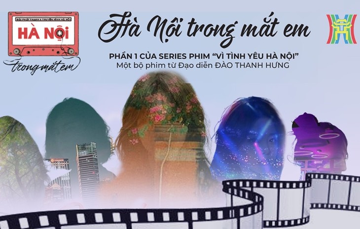 ​“Hanoi in my eyes”, a movie of Hanoi’s lovers - ảnh 1