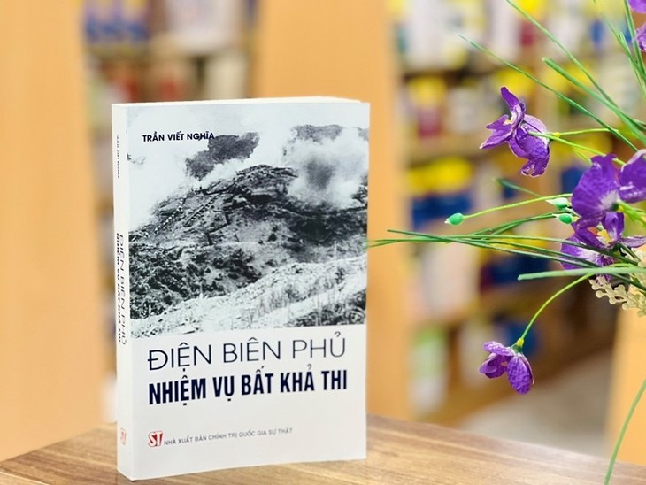 Xuất bản cuốn sách “Điện Biên Phủ: Nhiệm vụ bất khả thi“ - ảnh 1