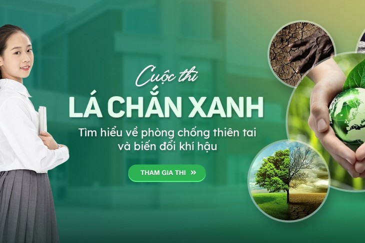 Lá chắn xanh – Cuộc thi tìm hiểu về Phòng chống thiên tai và Biến đổi khí hậu - ảnh 1