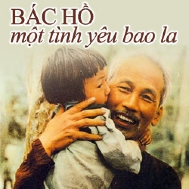 เพลง “Bác Hồ, một tình yêu bao la“หรือ  “ลุงโฮ – ความรักอันไพศาล” - ảnh 1