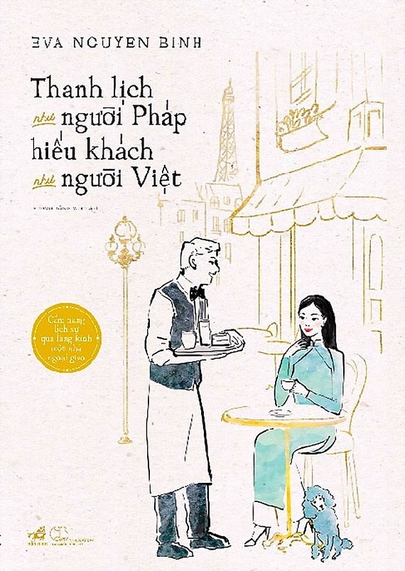 Góc so sánh hài hước về văn hóa Pháp - Việt dưới con mắt của Eva Nguyen Binh - ảnh 1