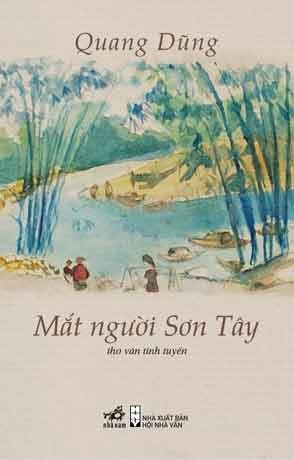 Mắt người Sơn Tây - một đời thơ Quang Dũng - ảnh 1