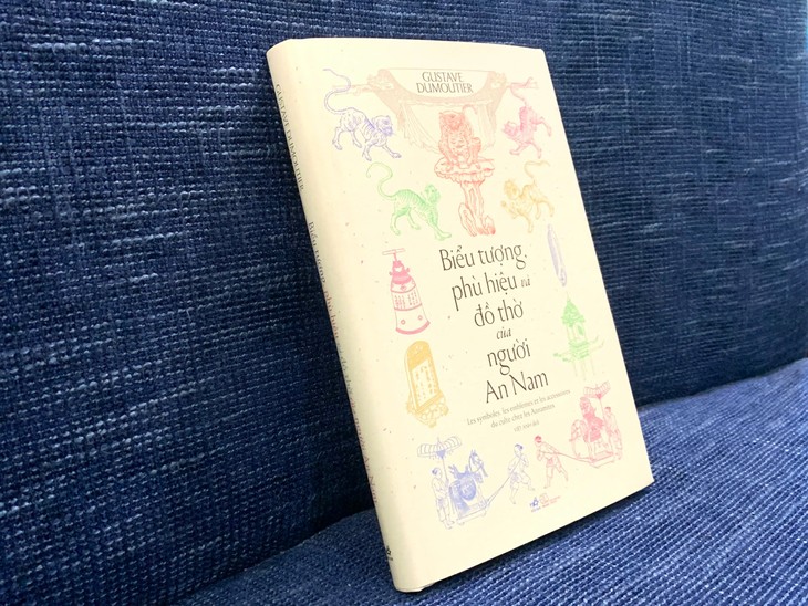 Ra mắt cuốn sách “Biểu tượng, phù hiệu và đồ thờ của người An Nam” của tác giả Gustave Dumoutier - ảnh 1